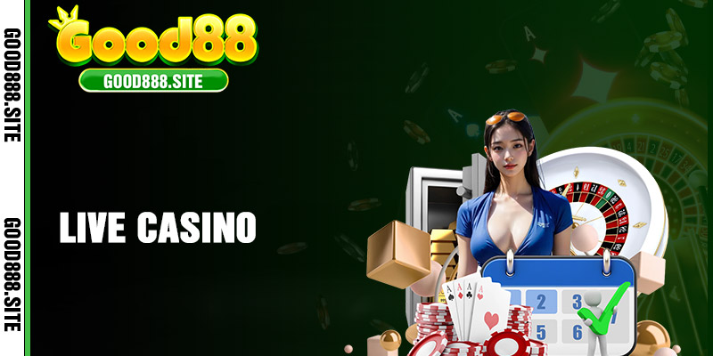 Live Casino Good88